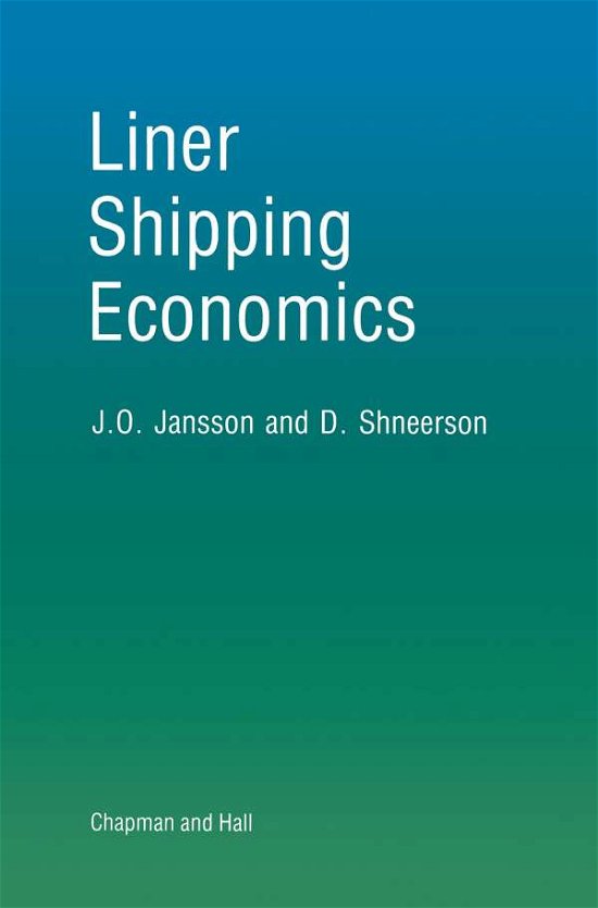 Jan Jansson · Liner Shipping Economics (Pocketbok) [Softcover reprint of the original 1st ed. 1987 edition] (2011)