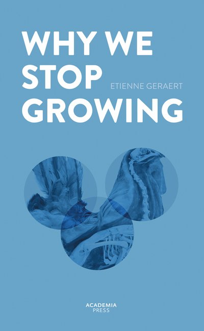 Why We Stop Growing - Etienne Geraert - Kirjat - Lannoo Publishers - 9789401462143 - maanantai 9. syyskuuta 2019