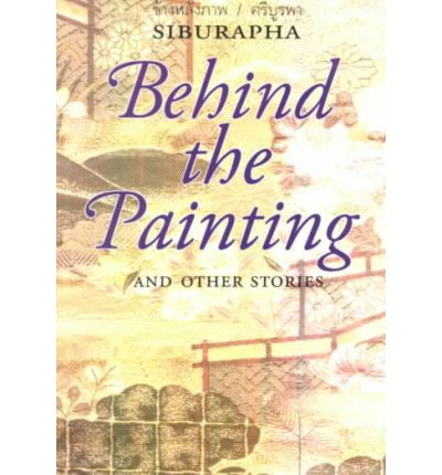 Cover for Siburapha · Behind the Painting: And Other Stories - Behind the Painting (Paperback Book) (2000)