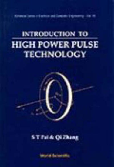 Cover for Pai, Siu Ting (.) · Introduction To High Power Pulse Technology - Advanced Series in Electrical &amp; Computer Engineering (Hardcover bog) (1995)