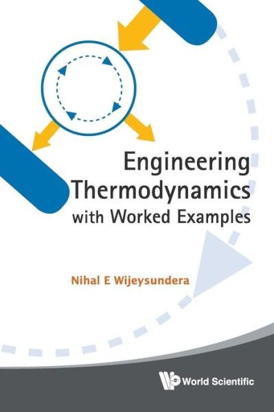 Cover for Wijeysundera, Nihal E (-) · Engineering Thermodynamics With Worked Examples (Pocketbok) (2010)