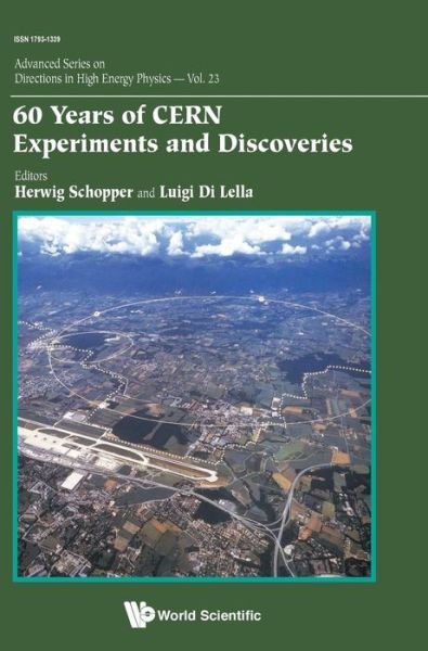 60 Years Of Cern Experiments And Discoveries - Advanced Series on Directions in High Energy Physics - Herwig Schopper - Livros - World Scientific Publishing Co Pte Ltd - 9789814644143 - 9 de setembro de 2015