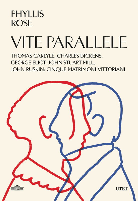 Cover for Phyllis Rose · Vite Parallele. Charles Dickens, John Ruskin, Thomas Carlyle, John Stuart Mill, George Eliot: Cinque Matrimoni Vittoriani (Book)