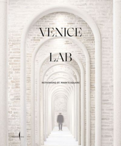 Cover for Venice Lab: Reconsidering St. Mark's Square (Hardcover Book) (2022)