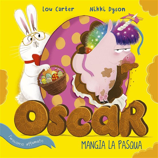 Cover for Lou Carter · Oscar (L'unicorno Affamato) Mangia La Pasqua. Ediz. A Colori (Bog)