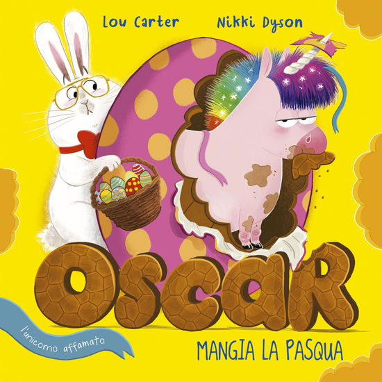 Cover for Lou Carter · Oscar (L'unicorno Affamato) Mangia La Pasqua. Ediz. A Colori (Book)