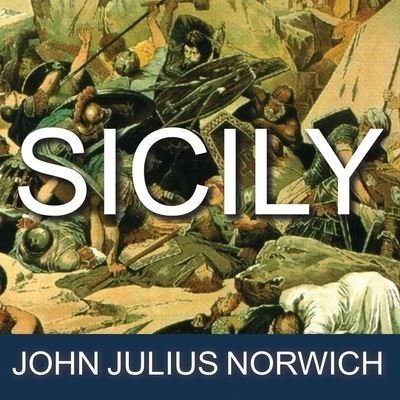 Sicily - John Julius Norwich - Musik - Tantor Audio - 9798200016143 - 21. juli 2015