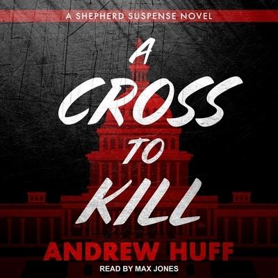 A Cross to Kill Lib/E - Andrew Huff - Music - Tantor Audio - 9798200157143 - April 6, 2021