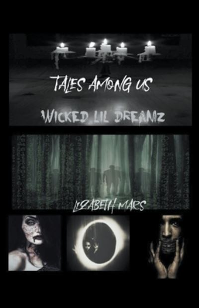 Cover for Lizabeth Mars · Tales Among Us, Wicked LIl Dreamz Graphic Novella - Tales Among Us (Paperback Book) (2022)