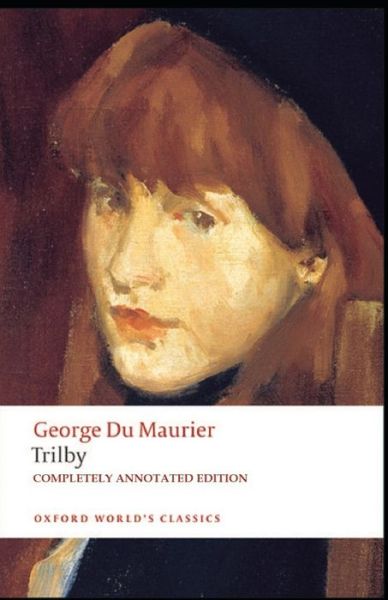 Cover for George Du Maurier · Trilby: (Paperback Book) [Completely Annotated edition] (2021)