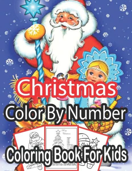 Christmas Color By Number Coloring Book For Kids - Sandra Nickel - Books - Independently Published - 9798566778143 - November 18, 2020