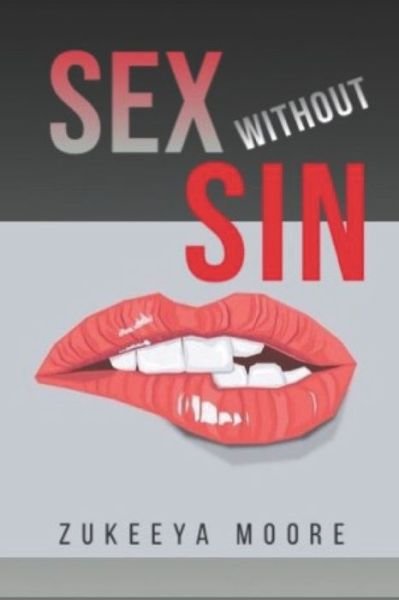 Cover for Zukeeya Moore · Sex Without Sin (Taschenbuch) (2020)