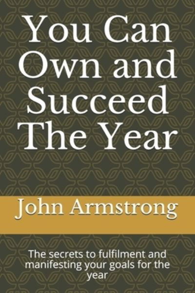 Cover for John Armstrong · You Can Own and Succeed The Year (Paperback Book) (2020)
