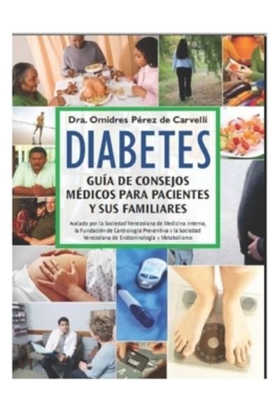 Diabetes - Omidres Pérez de Carvelli - Kirjat - Independently Published - 9798587050143 - sunnuntai 27. joulukuuta 2020