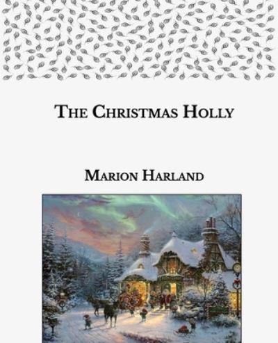 Cover for Marion Harland · The Christmas Holly (Paperback Book) (2021)