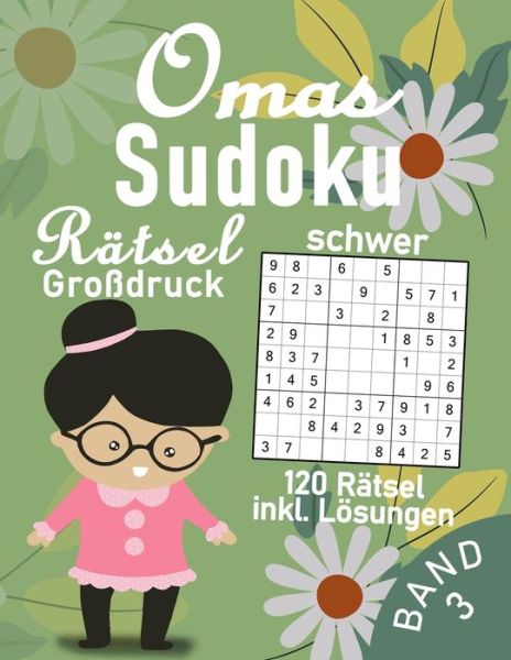 Cover for Flatline Books &amp; Publishing · Omas schwere Sudoku Ratsel im Grossdruck - 120 knifflige Ratsel fur Senioren (Paperback Book) (2021)