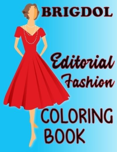 Cover for Brig Dol · BRIGDOL Editorial Fashion COLORING BOOK (Pocketbok) (2021)