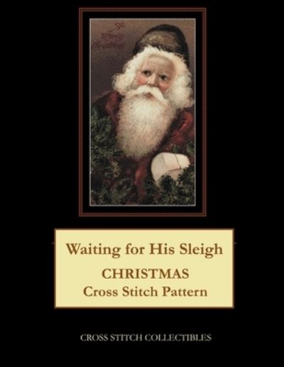 Cover for Kathleen George · Waiting for His Sleigh: Christmas Cross Stitch Pattern (Paperback Book) (2021)