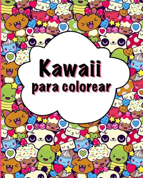 Cover for Kawaii · Kawaii para colorear (Paperback Book) (2020)