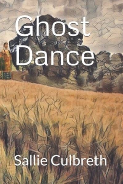 Cover for Sallie Culbreth · Ghost Dance (Paperback Book) (2020)