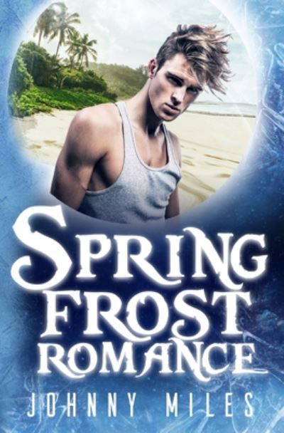 Cover for Johnny Miles · Spring Frost Romance (Paperback Book) (2020)