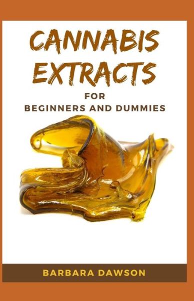 Cover for Barbara Dawson · Cannabis Extracts For Beginners and Dummies (Paperback Book) (2020)