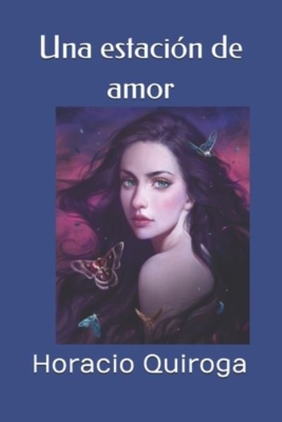 Cover for Horacio Quiroga · Una estacion de amor (Paperback Book) (2020)