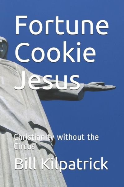 Cover for Bill Kilpatrick · Fortune Cookie Jesus (Taschenbuch) (2020)