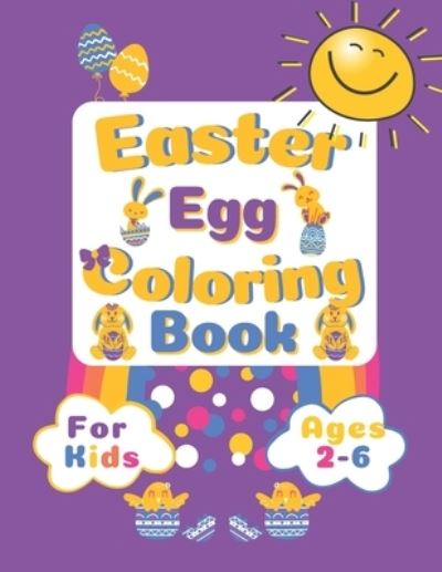 Cover for Happykidgen Press · Easter Egg Coloring Book for kids ages 2-6 (Paperback Book) (2021)