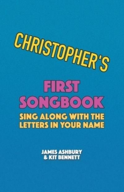 Cover for Kit Bennett · Christopher's First Songbook: Sing Along with the Letters in Your Name (Pocketbok) (2021)