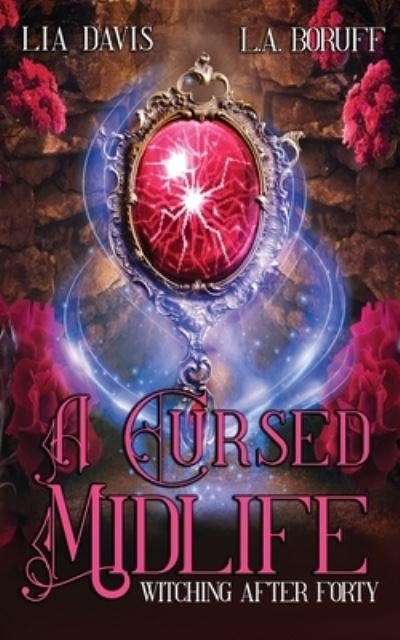 Cover for L a Boruff · A Cursed Midlife: A Paranormal Women''s Fiction Novel - Witching After Forty (Paperback Bog) (2021)