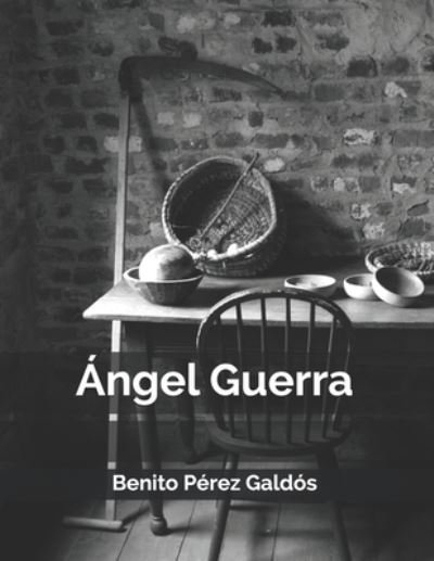 Cover for Benito Perez Galdos · Angel Guerra (Paperback Bog) (2021)