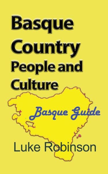 Cover for Luke Robinson · Basque Country People and Culture: Basque Guide (Paperback Book) (2021)