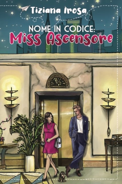 Cover for Tiziana Irosa · Nome in codice: Miss Ascensore (Pocketbok) (2022)