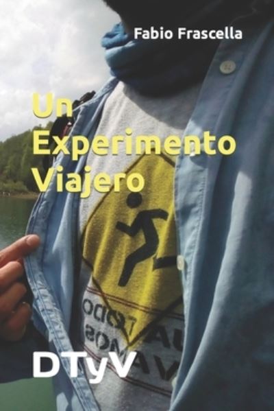 Cover for Frascella Fabio E. Frascella · Un Experimento Viajero: DTyV (Paperback Book) (2022)