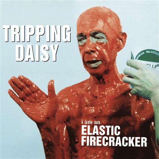 Cover for Tripping Daisy · I Am An Elestic Firecracker (CD) (2020)