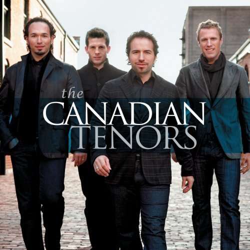 The Canadian Tenors (Int'l Ver) - The Canadian Tenors - Musiikki - POP - 0602527205144 - tiistai 9. maaliskuuta 2010