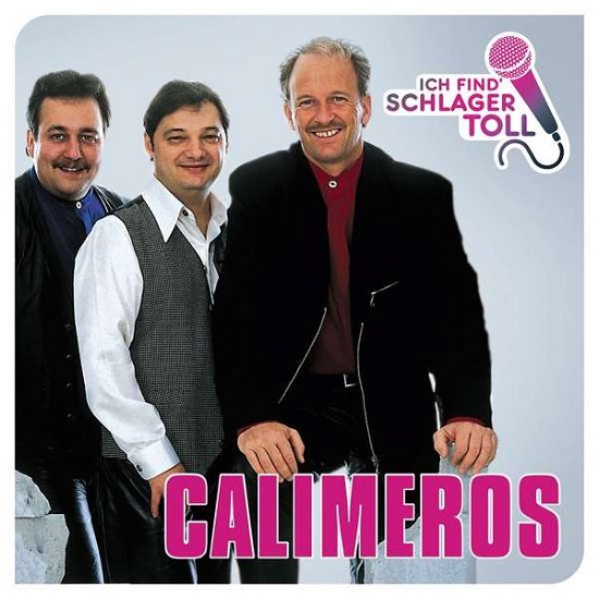 Cover for Calimeros · Ich Find' Schlager Toll - Das Beste (CD) (2017)