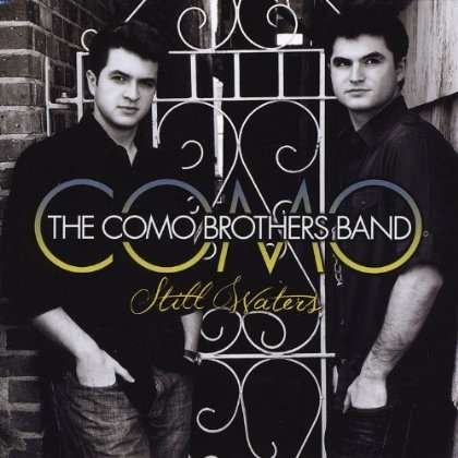 Still Waters - Como Brothers Band - Musiikki - N/A - 0700261375144 - torstai 14. maaliskuuta 2013