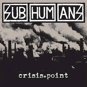 Subhumans (uk) · Crisis Point (LP) [Colored Vinyl, White, Black, Limited edition] (2023)