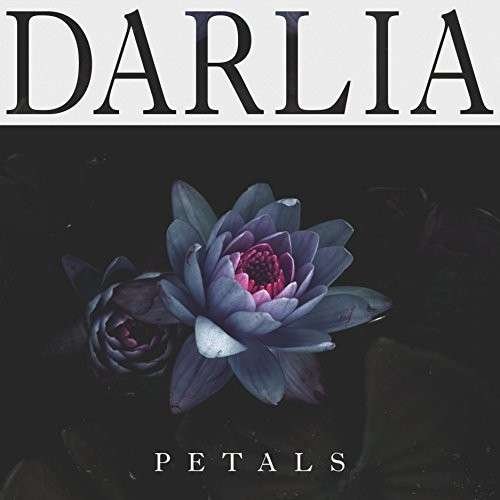 Petals - Darlia - Musik - B-UNIQUE - 0825646163144 - 3. März 2015