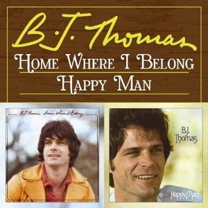 Cover for B.j. Thomas · Home Where I Belong / Happy Man (CD) [Bonus Tracks edition] (2016)