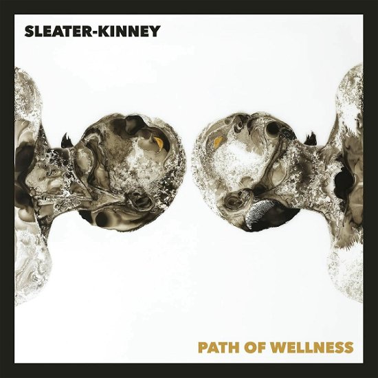 Cover for Sleater-kinney · Path of Wellness (White Opaque Vinyl, Indie Exclusive) (LP) (2021)