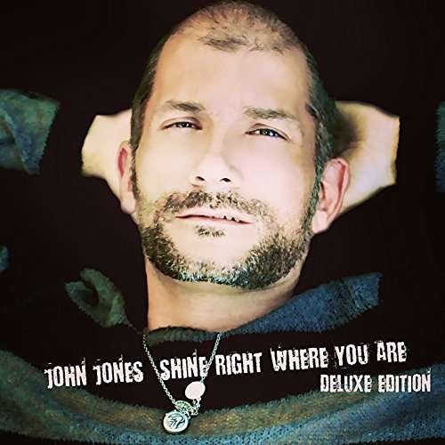 Cover for John Jones · Shine Right Where You Are (CD) (2015)