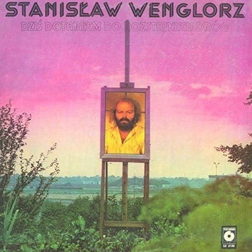 Cover for Stanislaw Wenglorz · Dzis Dotarlem Do Rostajnych Drog (CD) (2020)