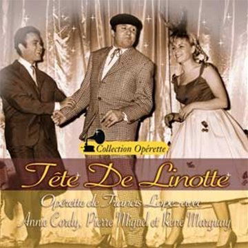 Cover for Annie Cordy / Pierre Miguel / Rene Marquay · Tete De Linotte (Operette De Francis Lopez) (CD) (2024)