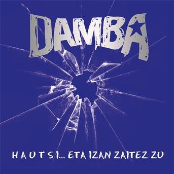 Cover for Damba · Hautsi. .. Eta Izan Zaitez Zu (CD) (2013)