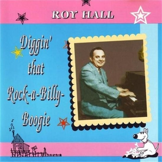 Cover for Roy Hall · Diggin' Rock-A-Billyboogi (CD) (2008)