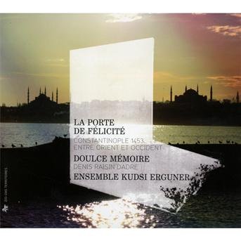 La Porte De Felicite Constantinople - Doulce Memoire - Música - ZIG ZAG TERRITOIRES - 3760009293144 - 24 de septiembre de 2012