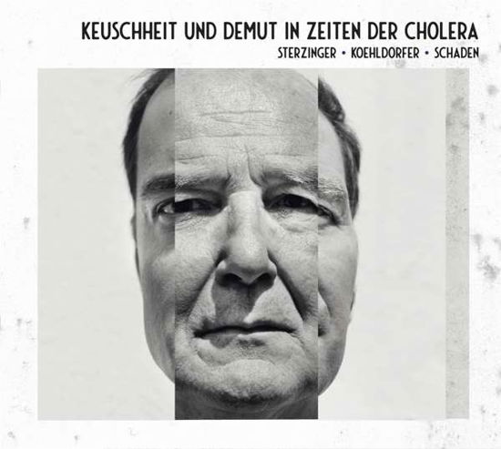 Keuschheit & Demut In Zeiten Der Cholera - Stefan Sterzinger - Musik - BAYLA - 4250095820144 - 14. december 2018